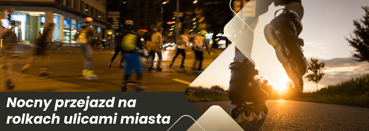 Nightskating, czyli nocy przejazd ulicami miasta na rolkach. Jak kompresja może zwiększyć Twoją radość z przejazdu?